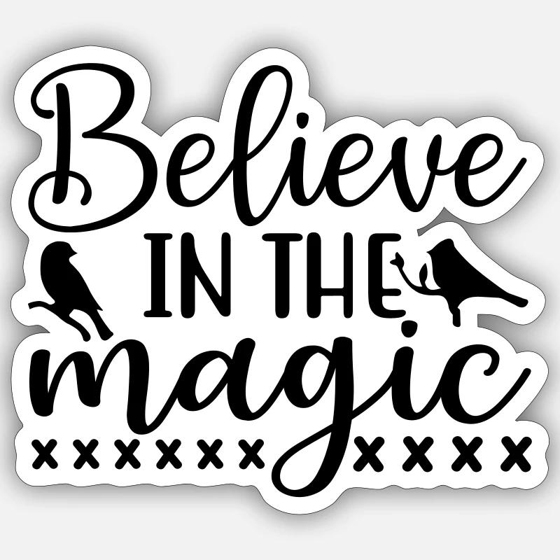 believe in the magic - Sticker size S (10 x 10 cm) - white matte