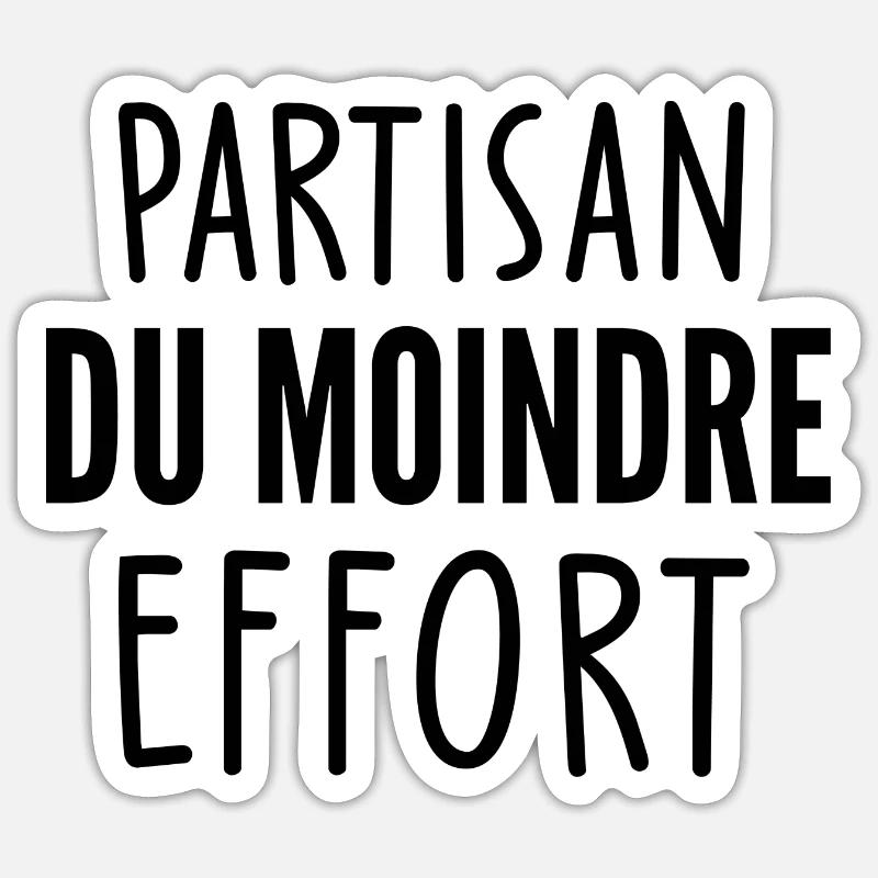 partisan du moindre effort Sticker taille S (10 x 10 cm)