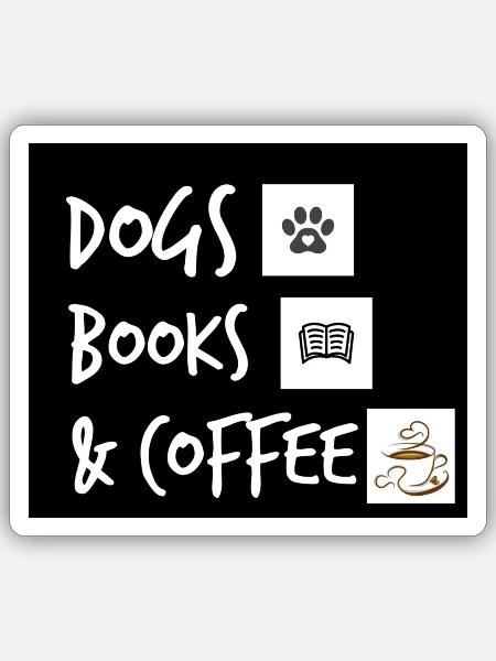 Dogs, books & coffee - Sticker Größe S (10 x 10 cm) - Mattweiß