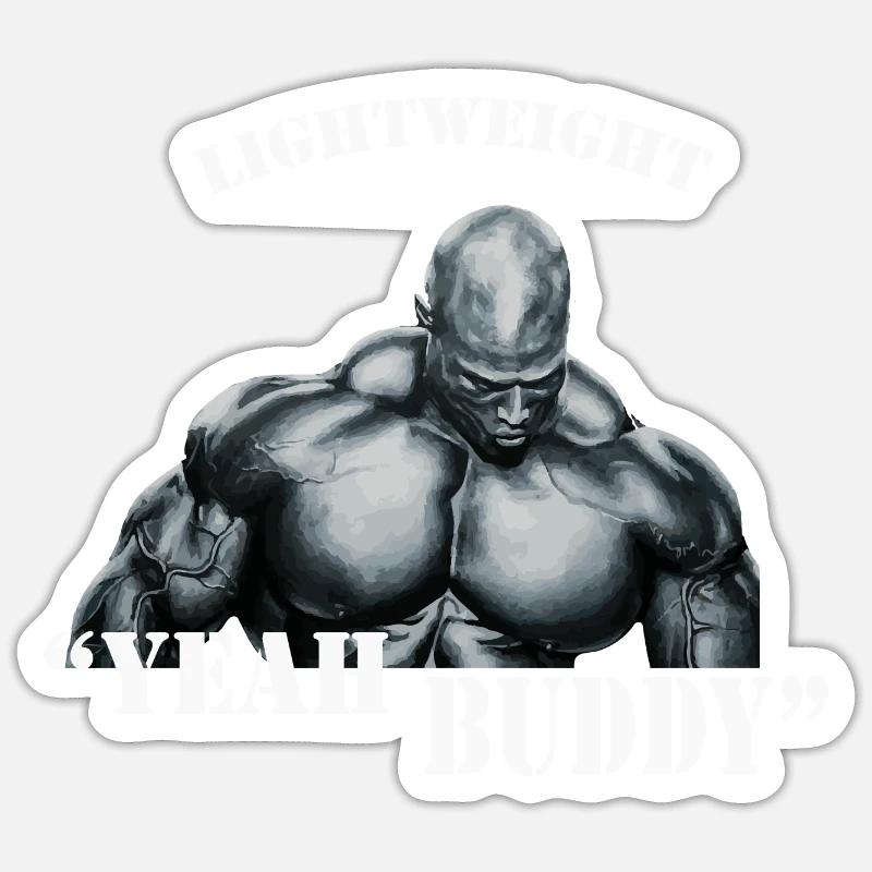 ronnie coleman yeah buddy light weight,yeah buddy - Sticker size S (10 x 10 cm) - white matte
