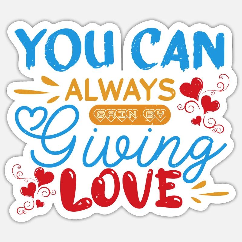 VOUS POUVEZ TOUJOURS DONNER DE L’AMOUR - Sticker taille S (10 x 10 cm) - blanc mat