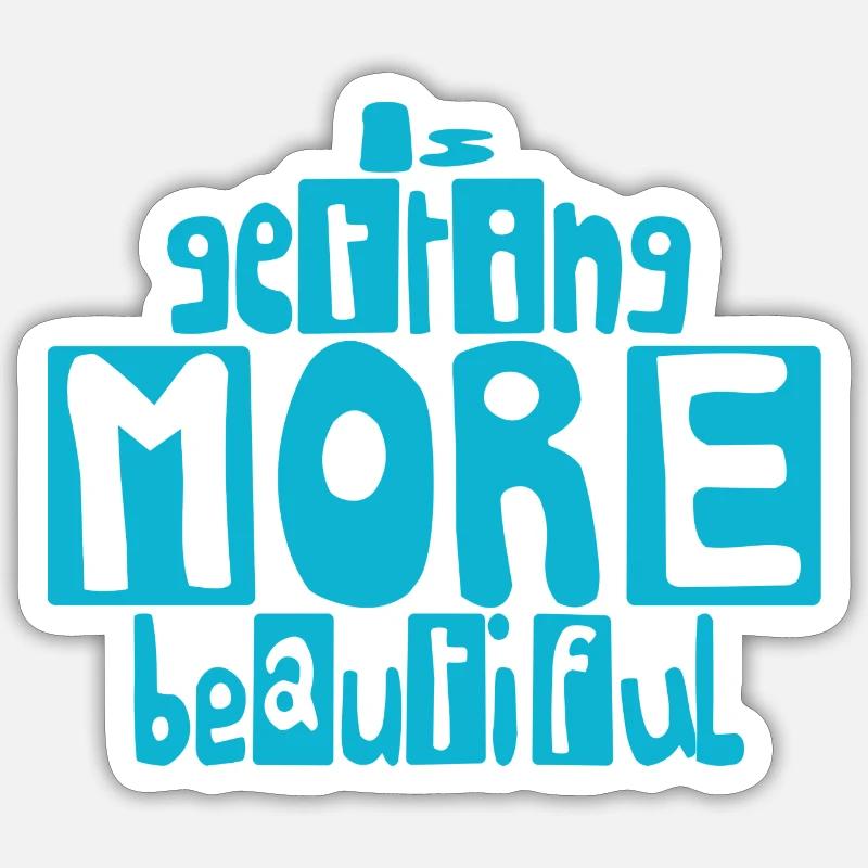 wird immer schöner.. Sticker Größe S (10 x 10 cm)