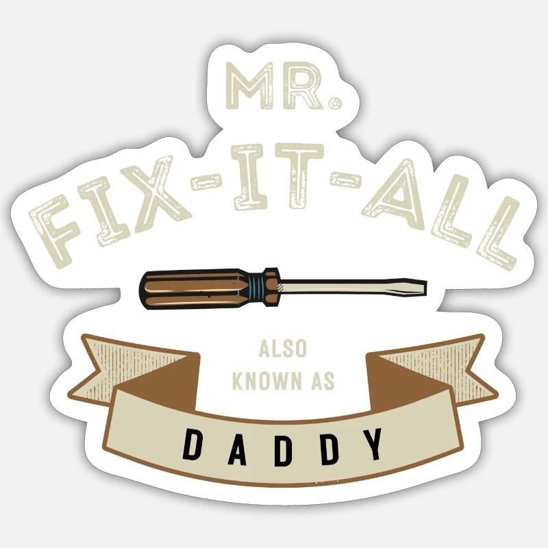 Mr fix it all - also known as daddy! - Sticker Größe S (10 x 10 cm) - Mattweiß