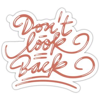 Ne regardez pas en arrière - Sticker taille S (10 x 10 cm) - blanc mat - Devant