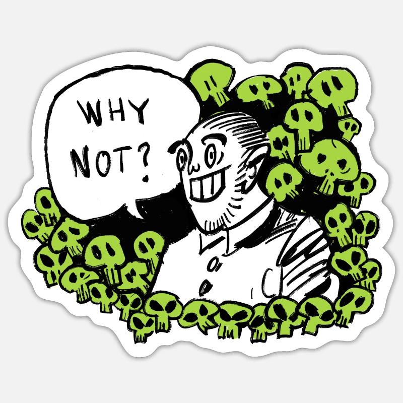 Why not? Sticker size S (10 x 10 cm)