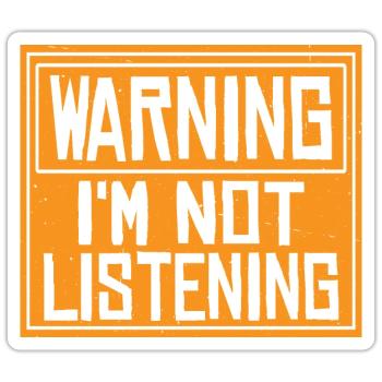Warning I'm Not Listening 45 - Sticker size S (10 x 10 cm) - white matte - Front
