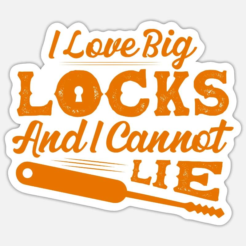 I Love Big Locks And I Cannot Lie Locksmith Lockpi Sticker Größe S (10 x 10 cm)