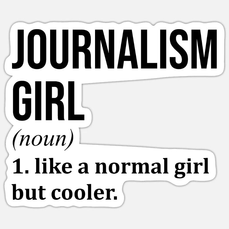 Journalismus Mädchen Lustiger Spruch Sticker Größe S (10 x 10 cm)