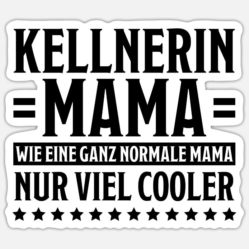 Kellnerin Spruch Kellner Beruf Kellnerin Geschenk Sticker Größe S (10 x 10 cm)