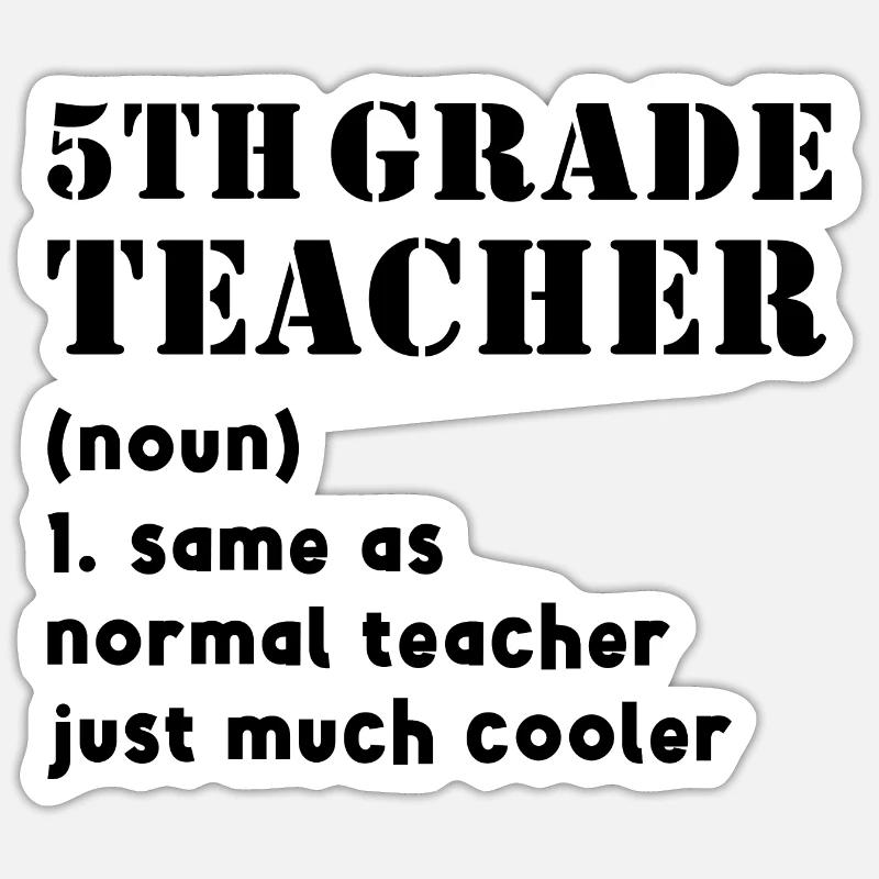 Lehrer der fünften Klasse Substantiv wie ein normaler Lehrer, aber Sticker Größe S (10 x 10 cm)
