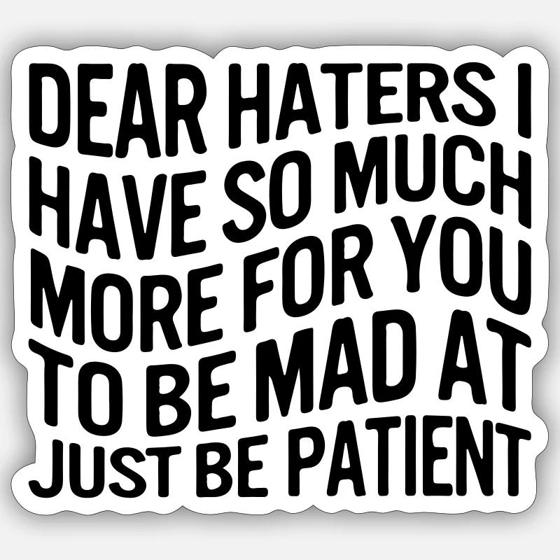 Chers ennemis, j’ai tellement plus pour vous... Sticker taille S (10 x 10 cm)