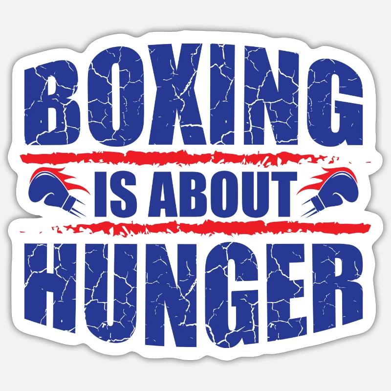 Boxing is About Hunger Sticker size S (10 x 10 cm)