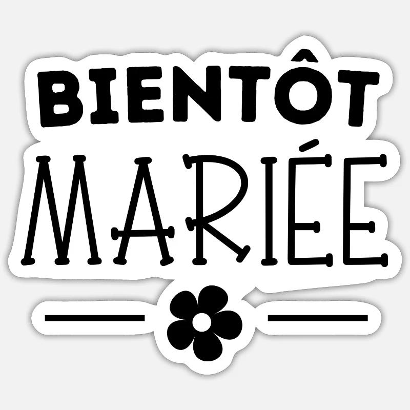 bientôt mariée - Sticker taille S (10 x 10 cm) - blanc mat