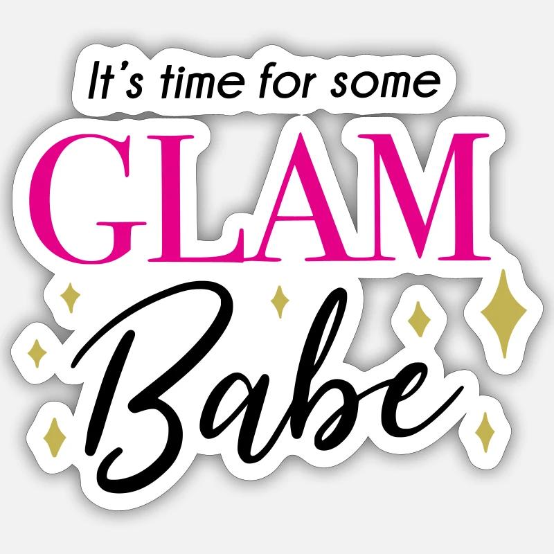 It' time for some glam babe - Makeup Spruch Sticker size S (10 x 10 cm)