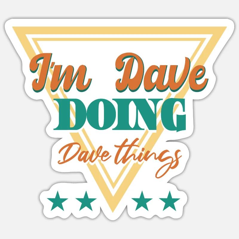 Ich bin Dave und mache Dave-Dinge Sticker Größe S (10 x 10 cm)