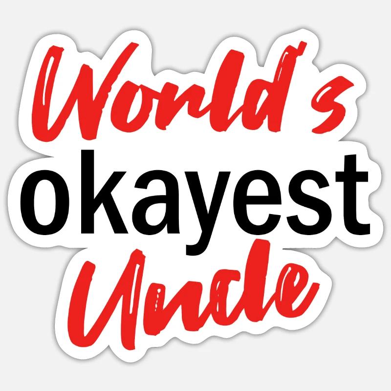 World's Okayest Uncle - Sticker Größe S (10 x 10 cm) - Mattweiß