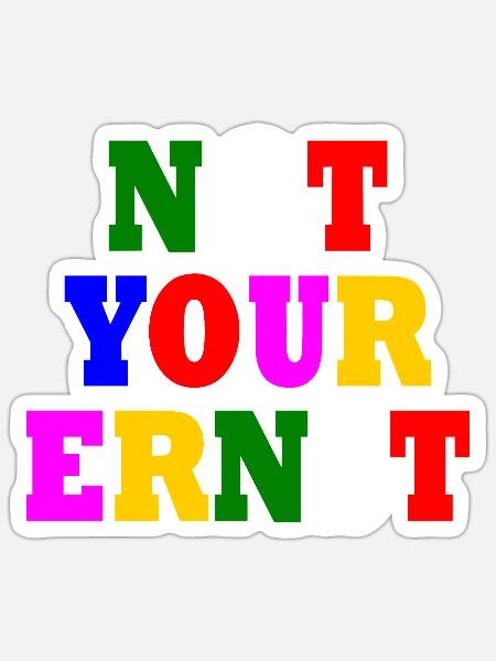 Not your ernst - Sticker Größe S (10 x 10 cm) - Mattweiß
