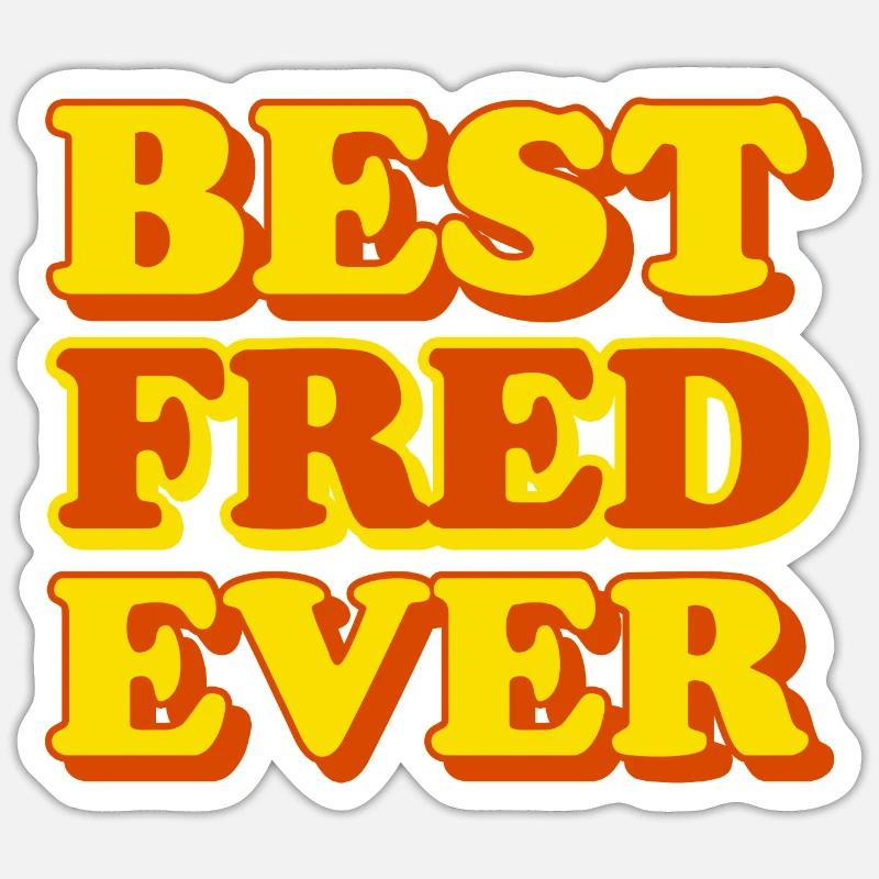 Funny gift with first name Fred Sticker size S (10 x 10 cm)