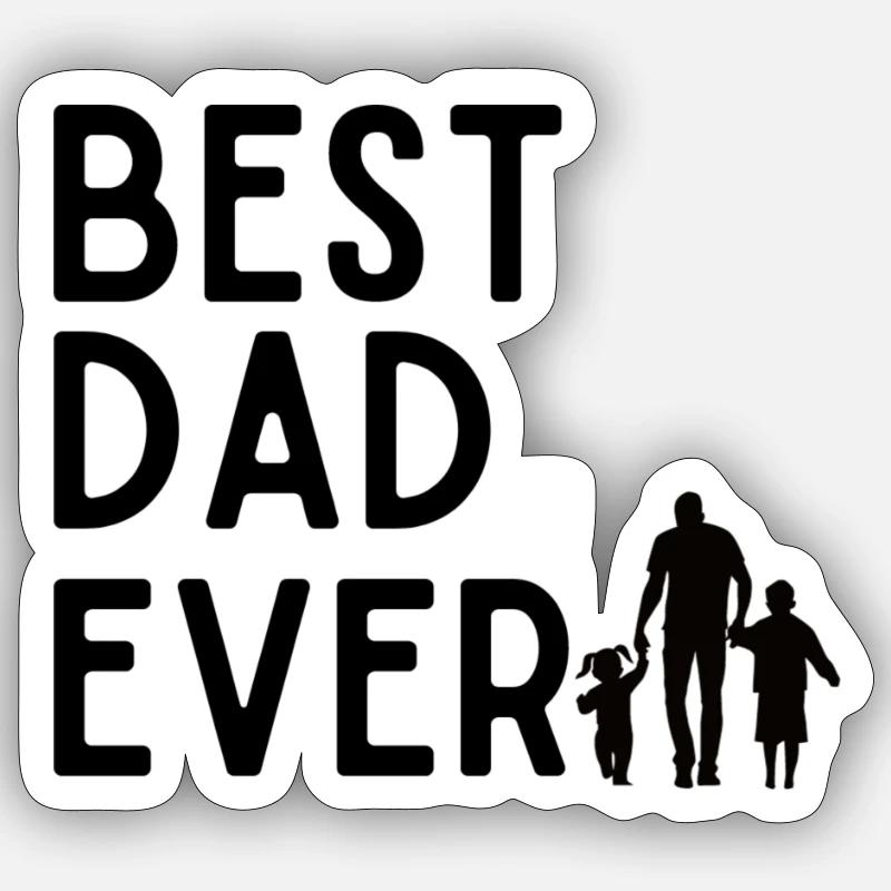 Best Dad Ever - Sticker Größe S (10 x 10 cm) - Mattweiß
