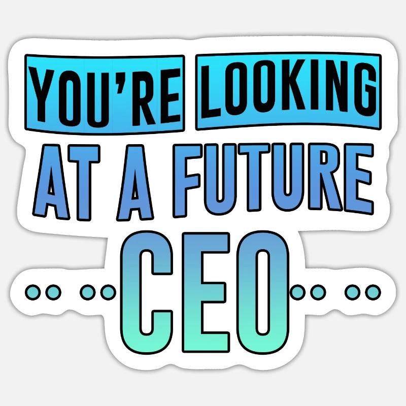 You're Looking At A Future CEO 4 Sticker Größe S (10 x 10 cm)