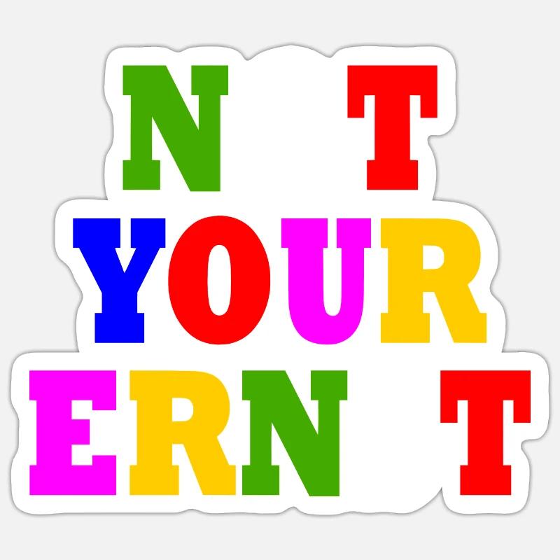 Not your ernst - Sticker Größe S (10 x 10 cm) - Mattweiß