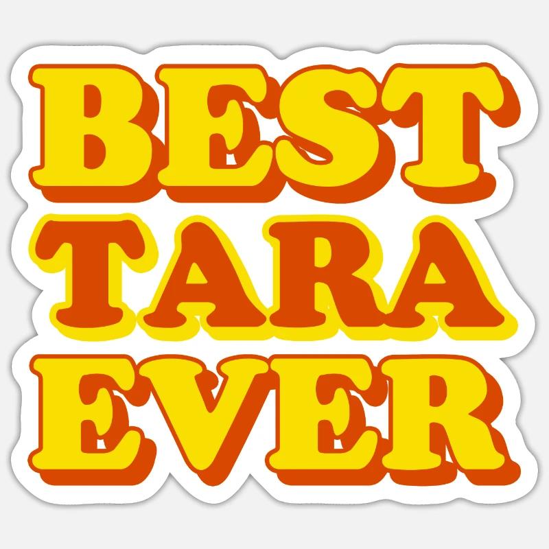 Tara First Name, Funny Gift Sticker size S (10 x 10 cm)