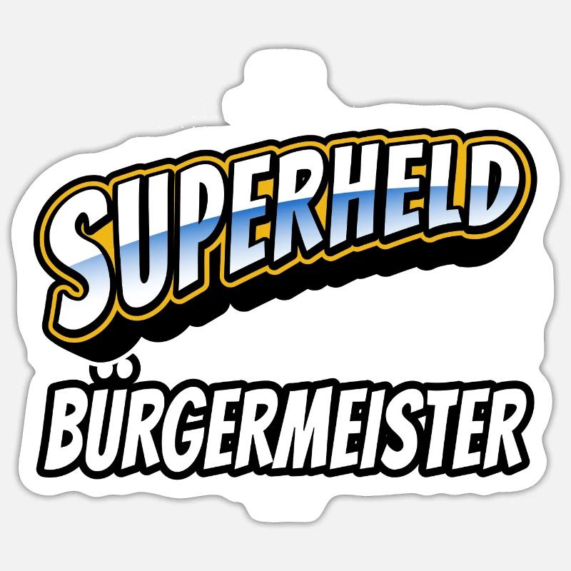 Superheld, clever getarnt als Bürgermeister - Sticker Größe S (10 x 10 cm) - Mattweiß
