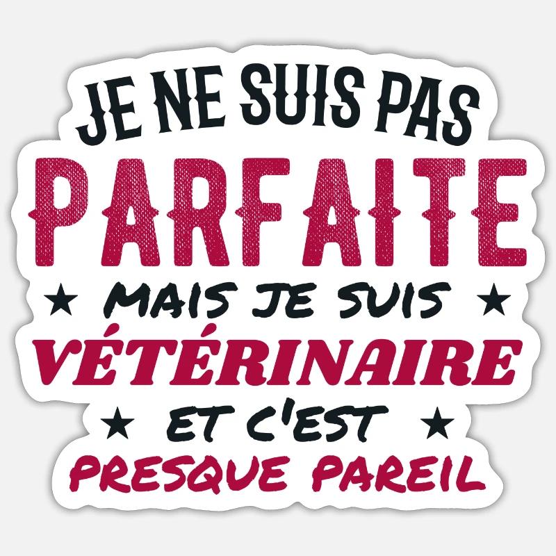 Pas Parfaite Mais Vétérinaire - Sticker taille S (10 x 10 cm) - blanc mat