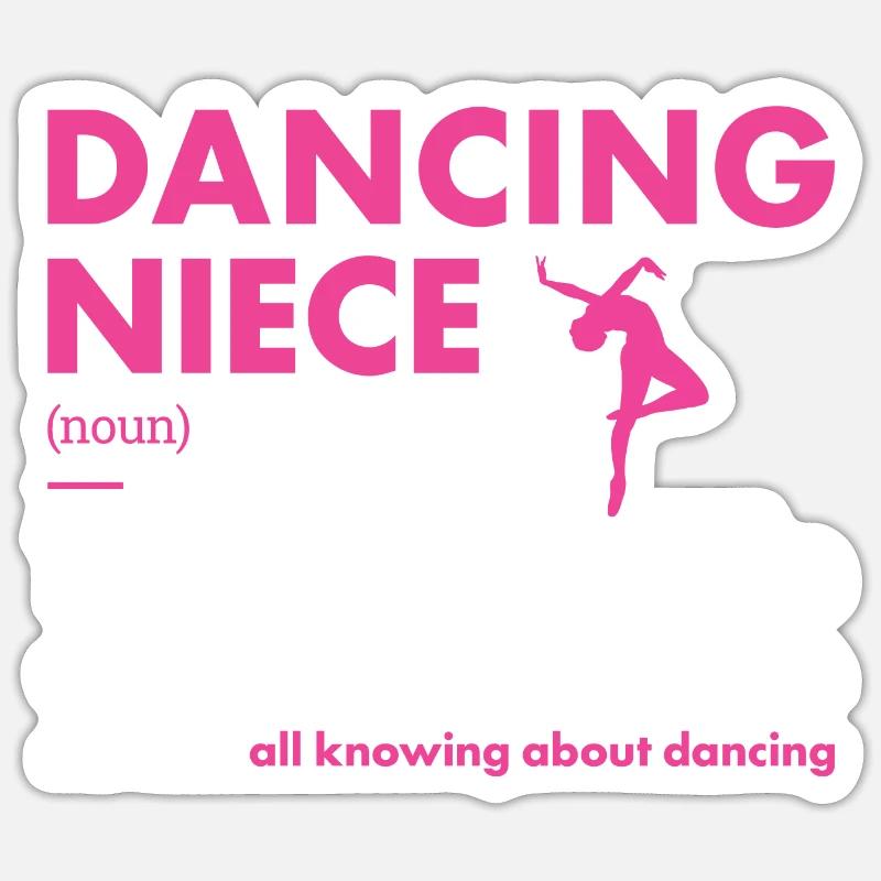 Dancer Niece Definition Dancing Sticker Größe S (10 x 10 cm)