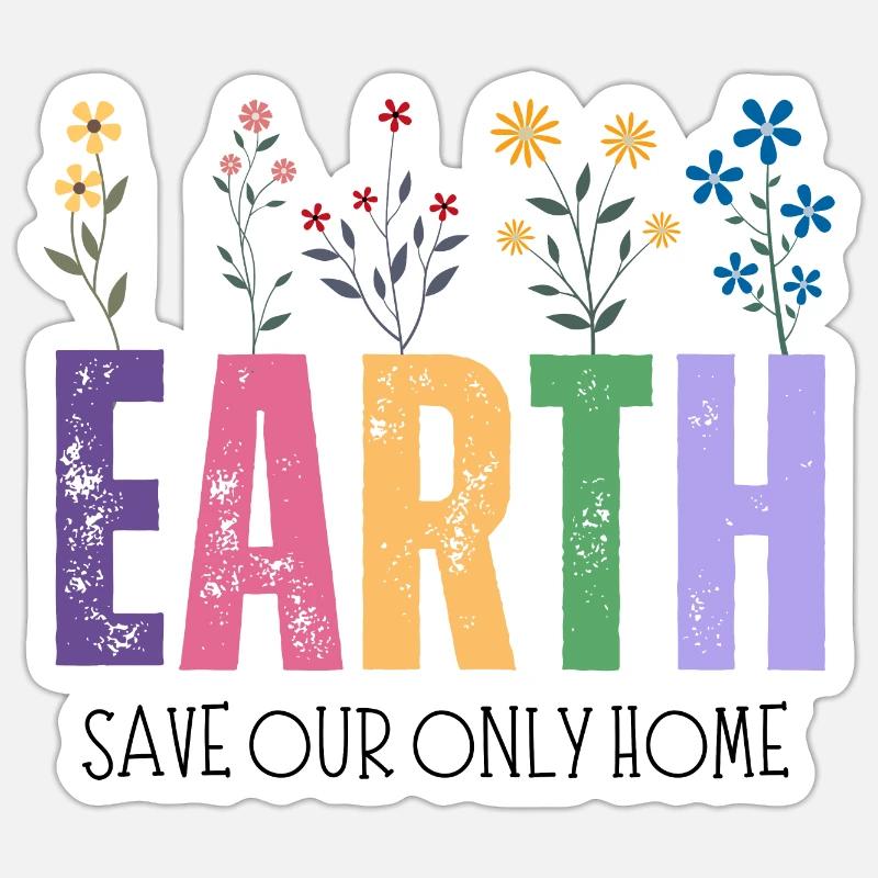 Tag der Erde Rette unser einziges Zuhause Sticker Größe S (10 x 10 cm)