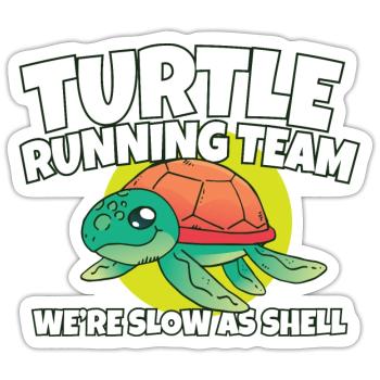 Funny Marathon Turtle Running Team We're Slow As - Sticker size S (10 x 10 cm) - white matte - Front