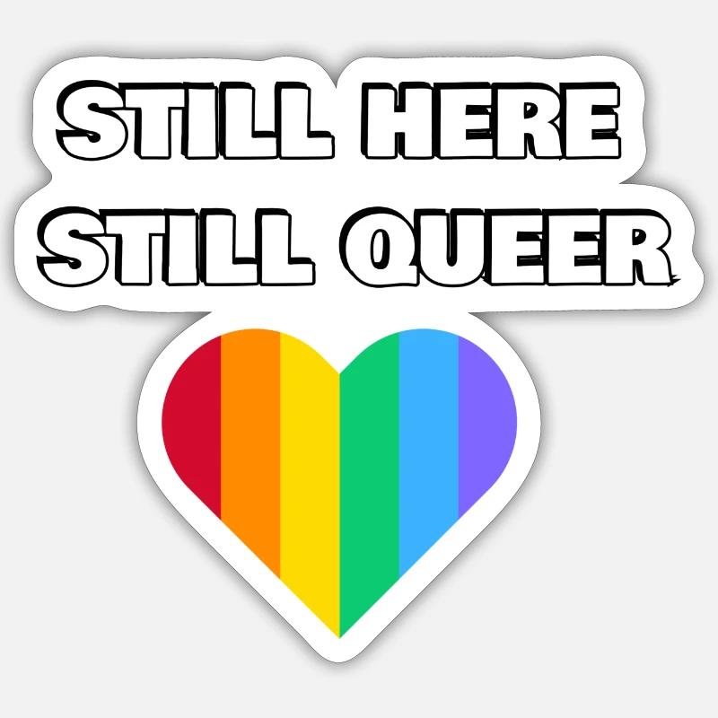 IMMER NOCH HIER IMMER NOCH QUEER Sticker Größe S (10 x 10 cm)