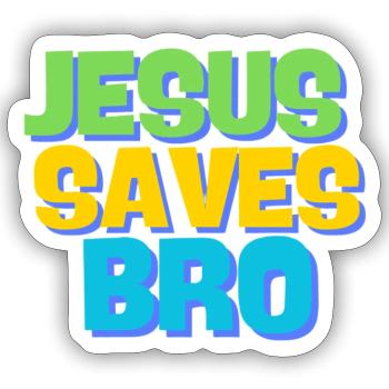 Jesus saves bro - Sticker Größe S (10 x 10 cm) - Mattweiß - Vorne