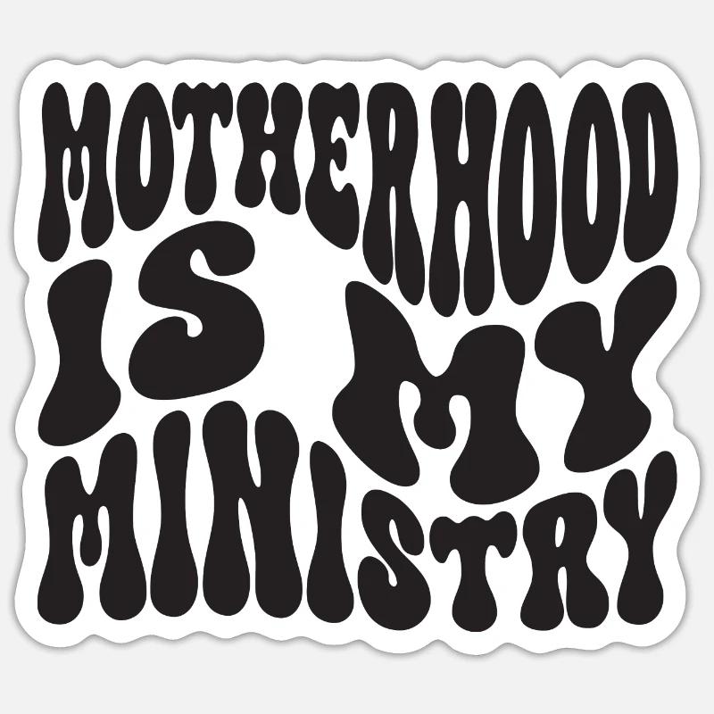 La maternité est mon ministère - Sticker taille S (10 x 10 cm) - blanc mat