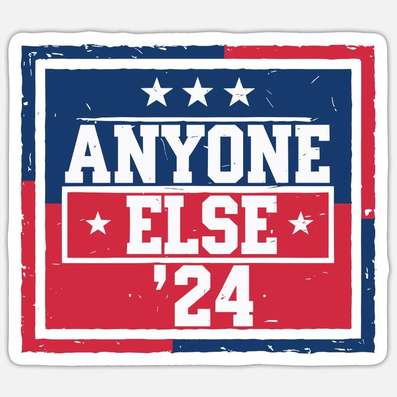 Anyone Else Election 2024 Sticker size S (10 x 10 cm)