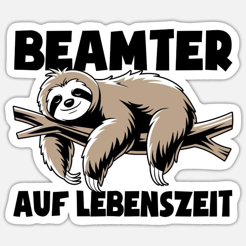 Faultier Beamter auf Lebenszeit - Spruch - Sticker Größe S (10 x 10 cm) - Mattweiß