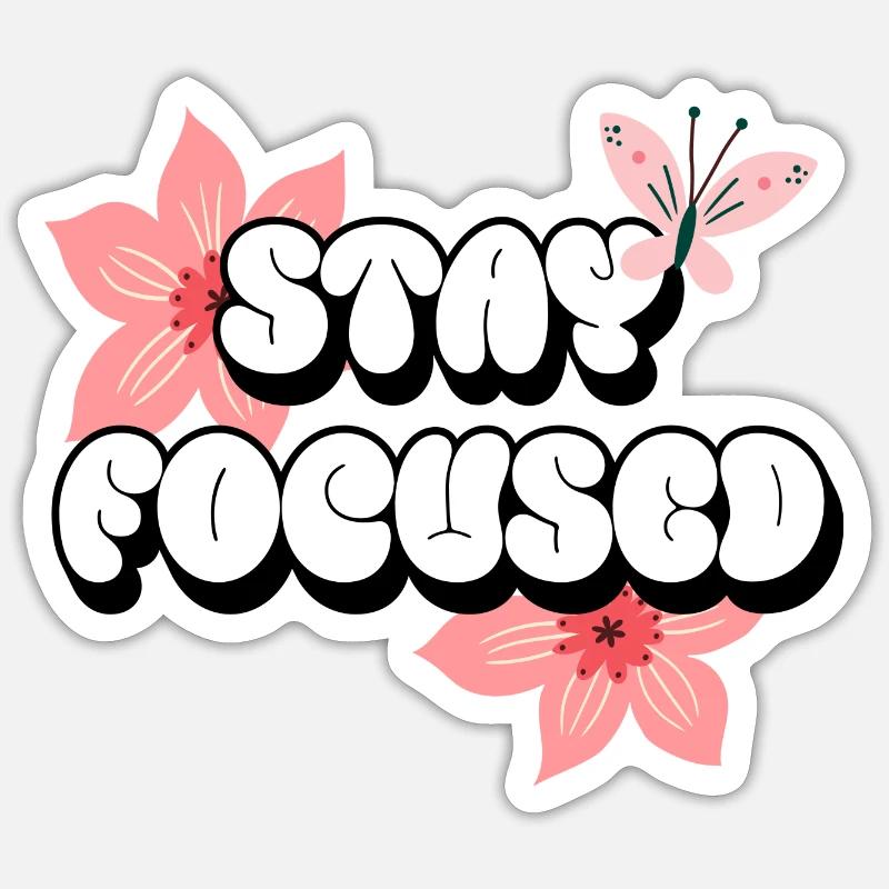 Restez concentré Affirmations positives Fleurs roses Sticker taille S (10 x 10 cm)