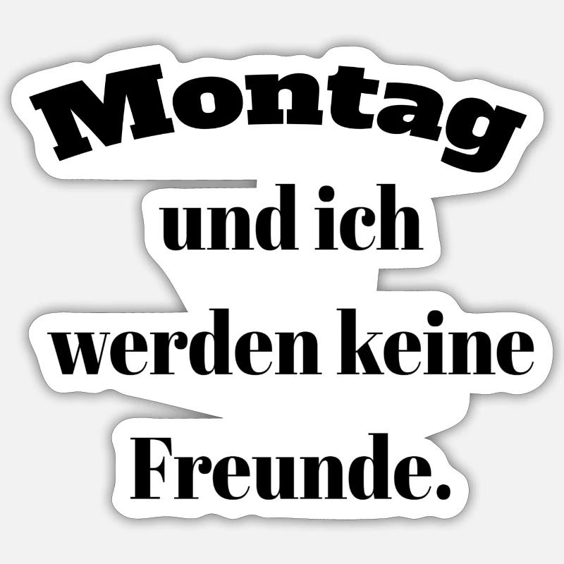 Lundi pas d’amis Sticker taille S (10 x 10 cm)