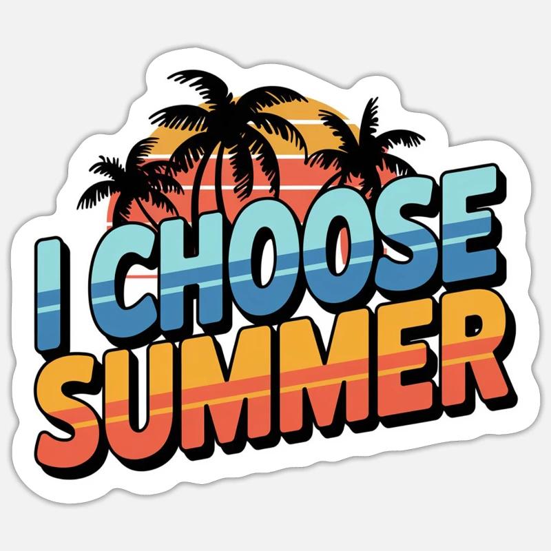choose summer - vacances d'été - Sticker taille S (10 x 10 cm) - blanc mat