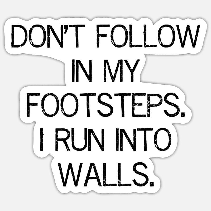Ne suivez pas mes traces - Sticker taille S (10 x 10 cm) - blanc mat