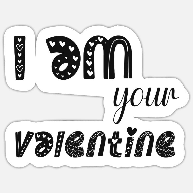 Je suis ton Valentin - Sticker taille S (10 x 10 cm) - blanc mat