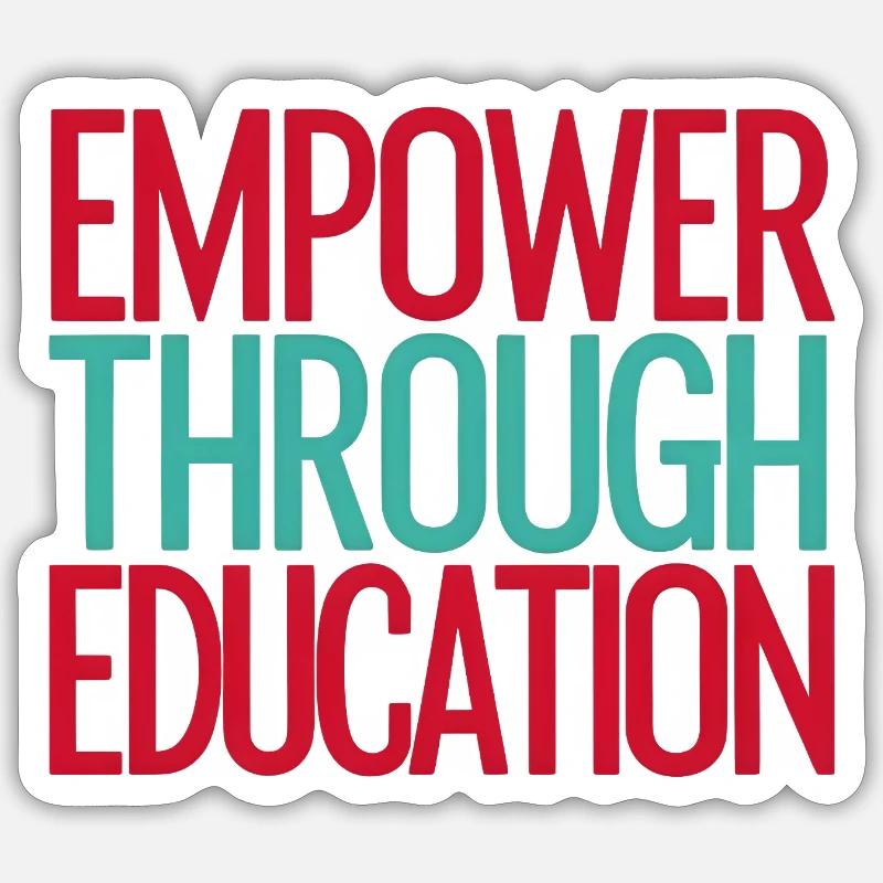Empower Through Education - Sticker Größe S (10 x 10 cm) - Mattweiß