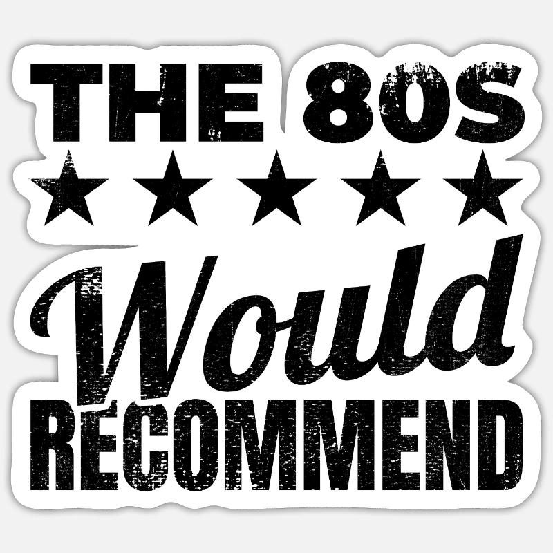 80s funny saying - Sticker size S (10 x 10 cm) - white matte