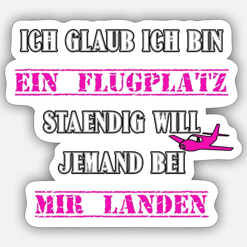 Ich glaub ich bin ein Flugplatz - Sticker Größe S (10 x 10 cm) - Mattweiß