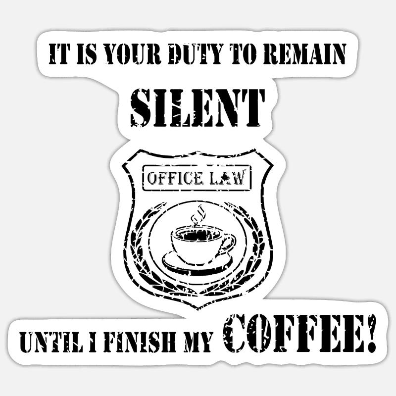 Coffee First - L’insigne du silence Sticker taille S (10 x 10 cm)