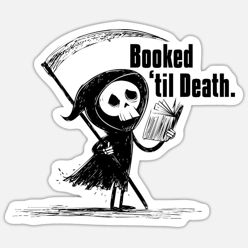 Booked ’til Death | Funny Grim Reaper Reading  Sticker Größe S (10 x 10 cm)