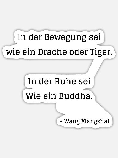 In der Bewegung sei wie ein Drache oder Tiger - Sticker Größe S (10 x 10 cm) - Mattweiß