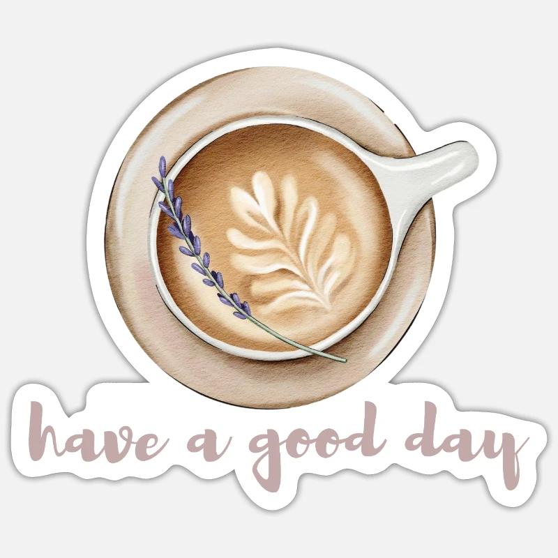 Have a nice day coffee design Sticker size S (10 x 10 cm)
