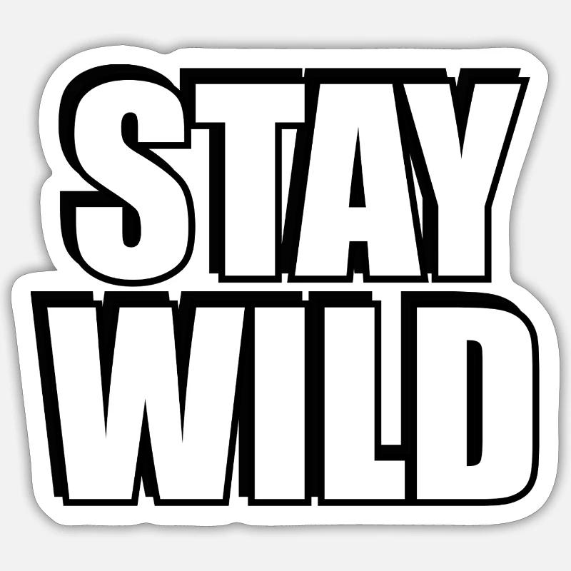 BLEIB WILD - Sticker Größe S (10 x 10 cm) - Mattweiß