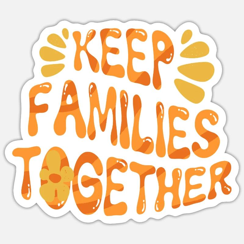 Humanity Equality Keep Families Together - Sticker size S (10 x 10 cm) - white matte